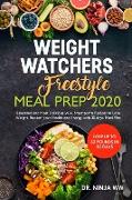 Weight Watchers Freestyle Meal Prep 2020 Seleceted and Most Delicious WW Smartpoints Recipes to lose Weight, Reclaim your Health and Energy with 30 da