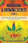 Marijuana and Growing Secrets - 2 in 1