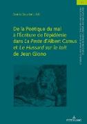 De la Poétique du mal à l¿Écriture de l¿épidémie dans "La Peste" d¿Albert Camus et "Le Hussard sur le toit" de Jean Giono