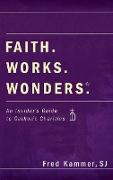 Faith. Works. Wonders