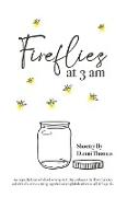 Fireflies at 3am