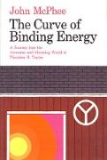 The Curve of Binding Energy: A Journey Into the Awesome and Alarming World of Theodore B. Taylor