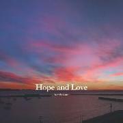 Hope and Love