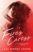 Fire's Caress: A Teles&#257, World Novel