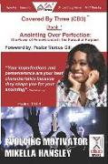 Anointing Over Perfection: The Power Of Perseverance In The Pursuit Of Purpose