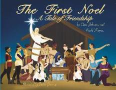 The First Noel A Tale of Friendship