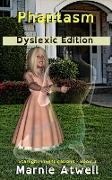 Phantasm Dyslexic Edition