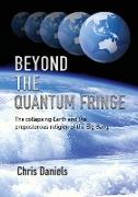 Beyond the Quantum Fringe