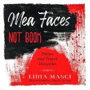 Mea Faces Not Book - Poems And Travel Memories