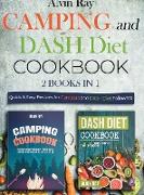 Camping and DASH Diet Cookbook 2 Books in 1