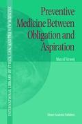 Preventive Medicine Between Obligation and Aspiration