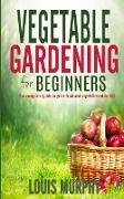 VEGETABLE GARDENING FOR BEGINNERS