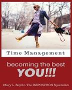 Time Management-Becoming the Best YOU!!!