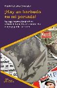 Hay un barbudo en mi portada. La etapa insurreccional cubana a través de los medios de comunicación y propaganda 1952-1958