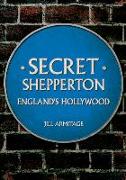 Secret Shepperton: England's Hollywood
