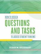 How to Design Questions and Tasks to Assess Student Thinking