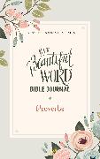 NIV, Beautiful Word Bible Journal, Proverbs, Paperback, Comfort Print