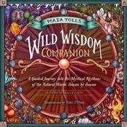 Maia Toll's Wild Wisdom Companion