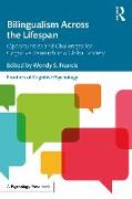 Bilingualism Across the Lifespan