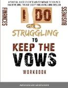 Struggling To Keep The Vows Workbook