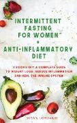 Intermittent Fasting For Women + Anti - Inflammatory Diet