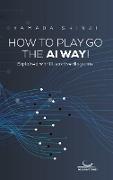 How to Play Go the AI Way!