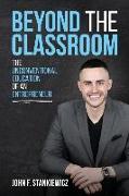 Beyond the Classroom: The Unconventional Education of an Entrepreneur