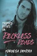 Trapped by Fate on Reckless Roads: Neither This Nor That 4