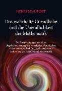 Das wahrhafte Unendliche und die Unendlichkeit der Mathematik