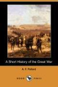 A Short History of the Great War (Dodo Press)