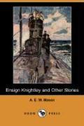 Ensign Knightley and Other Stories (Dodo Press)