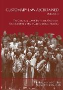 Customary Law Ascertained Volume 3. The Customary Law of the Nama, Ovaherero, Ovambanderu, and San Communities of Namibia