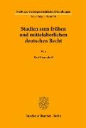 Studien zum frühen und mittelalterlichen deutschen Recht