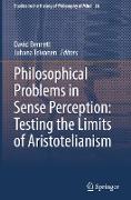 Philosophical Problems in Sense Perception: Testing the Limits of Aristotelianism