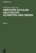 Hermann Schulze-Delitzsch¿s Schriften und Reden, Band 2, Hermann Schulze-Delitzsch¿s Schriften und Reden Band 2