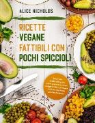 RICETTE VEGANE FATTIBILI CON POCHI SPICCIOLI