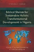 Biblical Shalom for Sustainable Holistic Transformational Development in Nigeria