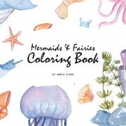 Mermaids and Fairies Coloring Book for Teens and Young Adults (8.5x8.5 Coloring Book / Activity Book)