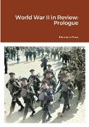 World War II in Review: Prologue