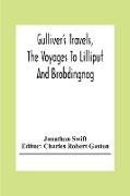 Gulliver'S Travels, The Voyages To Lilliput And Brobdingnag