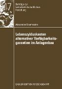 Lebenszykluskosten alternativer Verfügbarkeitsgarantien im Anlagenbau