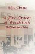 A Fine Grocer of Woodstock: The Woodstock Tales