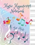 Music Manuscript Notebook For Kids