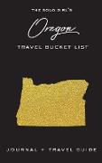 The Solo Girl's Oregon Bucket List: Journal and Travel Guide