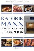 KALORIK MAXX AIR FRYER OVEN COOKBOOK