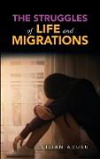 The Struggles of Life and Migrations