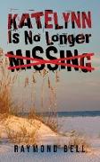 Katelynn Is No Longer Missing