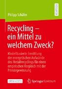 Recycling - ein Mittel zu welchem Zweck?