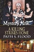 Mystery, Ink.: A Killing Strikes Home