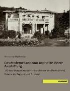 Das moderne Landhaus und seine innere Ausstattung